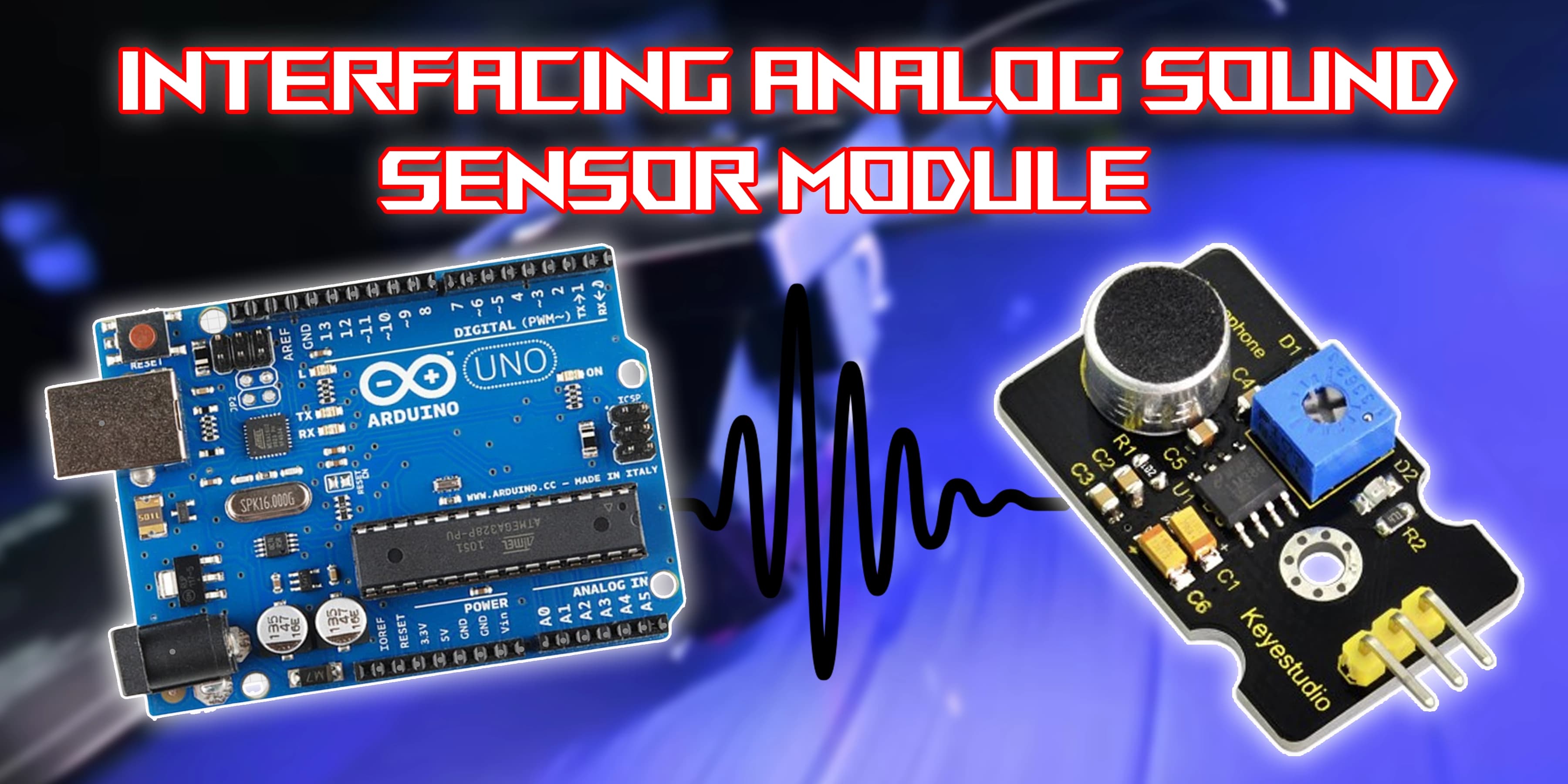 Interfacing Analog Sound Sensor Microphone Module with Arduino